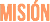 MISIÓN