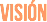 VISIÓN